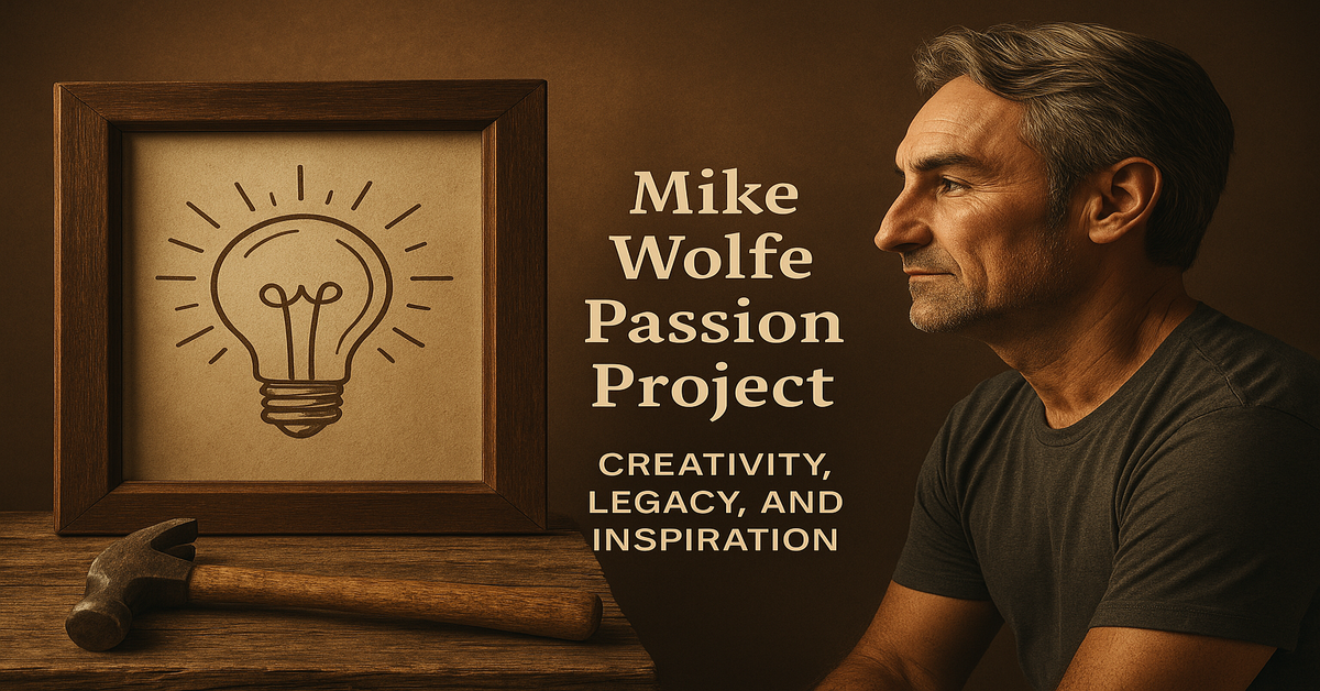 Mike Wolfe Passion Project
